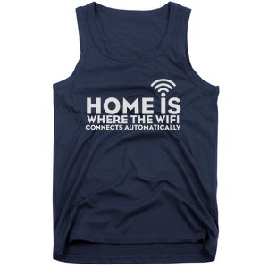 HOME IS WHERE THE WIFI Tank Top