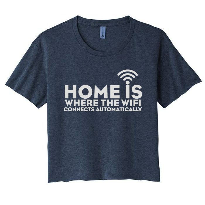 HOME IS WHERE THE WIFI Women's Crop Top Tee