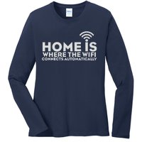 HOME IS WHERE THE WIFI Ladies Long Sleeve Shirt