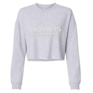 HOME IS WHERE THE WIFI Cropped Pullover Crew