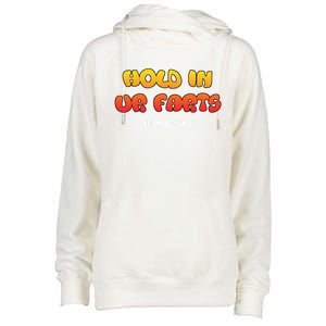 Hold In Your Farts Climate Change Cute Gift Womens Funnel Neck Pullover Hood