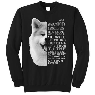 He Is Your Friend Your Partner Your Dog Akita Inu Tall Sweatshirt