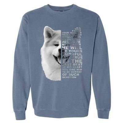 He Is Your Friend Your Partner Your Dog Akita Inu Garment-Dyed Sweatshirt