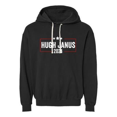 Hugh Janus 24 For President Funny Election Garment-Dyed Fleece Hoodie