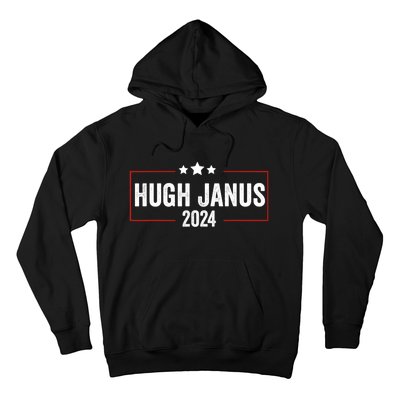 Hugh Janus 24 For President Funny Election Hoodie