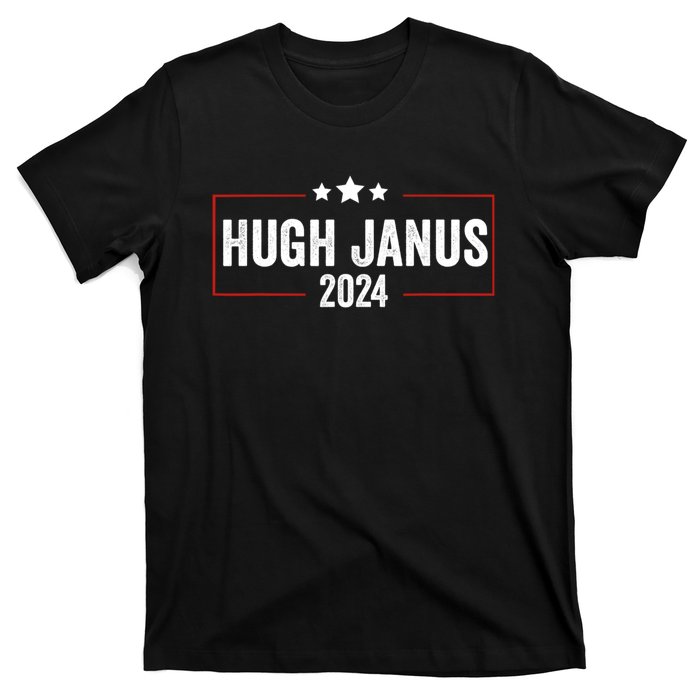 Hugh Janus 24 For President Funny Election T-Shirt