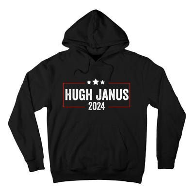 Hugh Janus 24 For President Funny Election Tall Hoodie