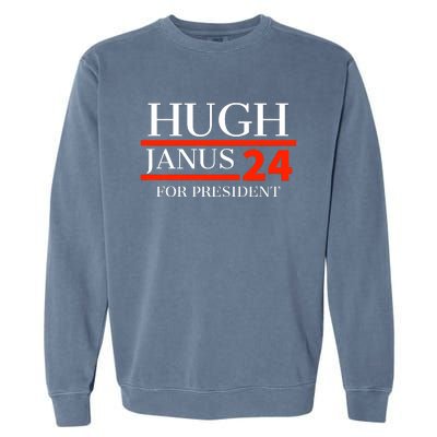 Hugh Janus 24 For President Funny 2024 Election Garment-Dyed Sweatshirt