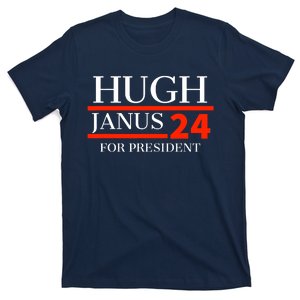 Hugh Janus 24 For President Funny 2024 Election T-Shirt