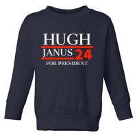 Hugh Janus 24 For President Funny 2024 Election Toddler Sweatshirt