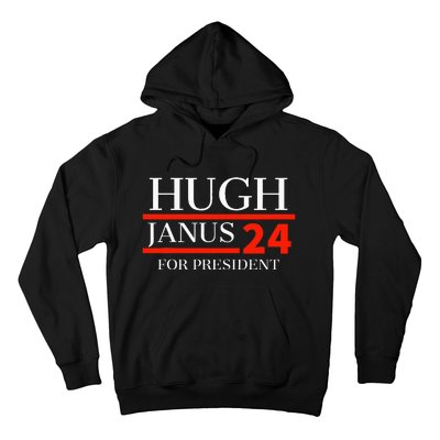 Hugh Janus 24 For President Funny 2024 Election Hoodie