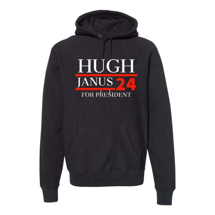 Hugh Janus 24 For President Funny 2024 Election Premium Hoodie