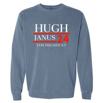 Hugh Janus 24 For President Funny 2024 Election Garment-Dyed Sweatshirt