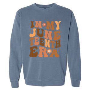 Happy Junenth 2024 In My Junenth Era Independence Day Gift Garment-Dyed Sweatshirt