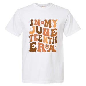 Happy Junenth 2024 In My Junenth Era Independence Day Gift Garment-Dyed Heavyweight T-Shirt