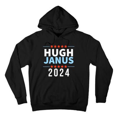 Hugh Janus 24 For President Funny 2024 Election Tall Hoodie