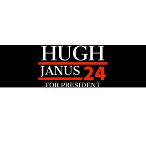 Hugh Janus 24 For President Funny 2024 Election Bumper Sticker