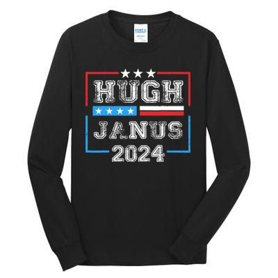 Hugh Janus 24 For President Tall Long Sleeve T-Shirt