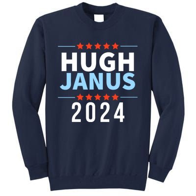 Hugh Janus 24 For President Funny 2024 Election Tall Sweatshirt