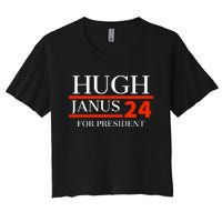 Hugh Janus 24 For President Funny 2024 Election Women's Crop Top Tee