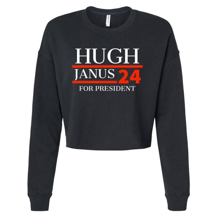 Hugh Janus 24 For President Funny 2024 Election Cropped Pullover Crew