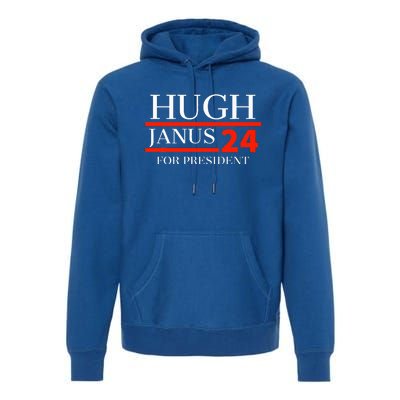 Hugh Janus 24 For President 2024 Election Premium Hoodie