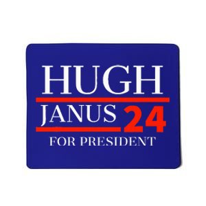 Hugh Janus 24 For President 2024 Election Mousepad