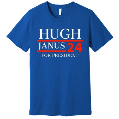 Hugh Janus 24 For President 2024 Election Premium T-Shirt