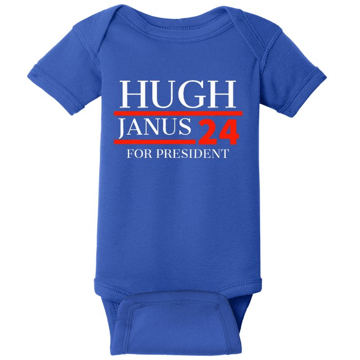 Hugh Janus 24 For President 2024 Election Baby Bodysuit