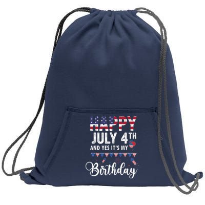 Happy July 4th And Yes It's My Birthday Sweatshirt Cinch Pack Bag