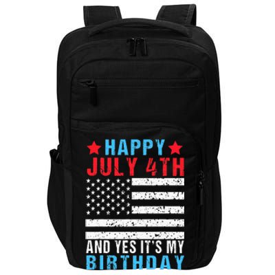 Happy July 4th And Yes It's My Birthday Born On 4th Of July Impact Tech Backpack