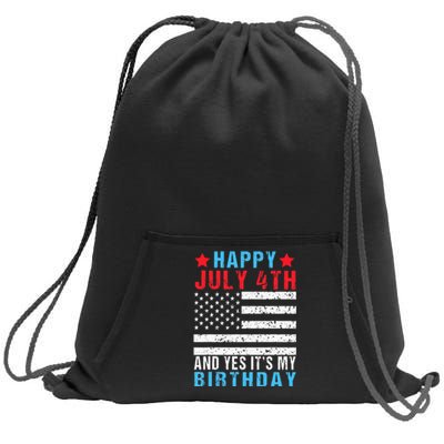 Happy July 4th And Yes It's My Birthday Born On 4th Of July Sweatshirt Cinch Pack Bag