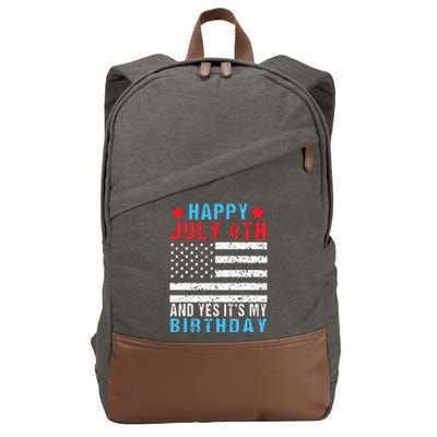 Happy July 4th And Yes It's My Birthday Born On 4th Of July Cotton Canvas Backpack