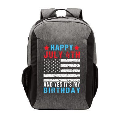 Happy July 4th And Yes It's My Birthday Born On 4th Of July Vector Backpack