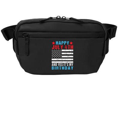 Happy July 4th And Yes It's My Birthday Born On 4th Of July Crossbody Pack