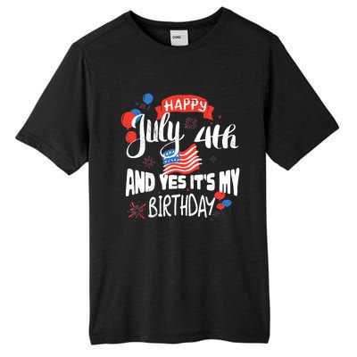 Happy July 4th And Yes It's My Birthday Independence Tall Fusion ChromaSoft Performance T-Shirt