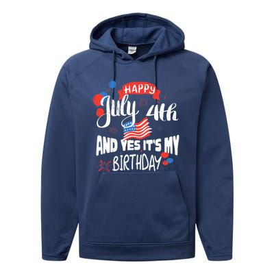 Happy July 4th And Yes It's My Birthday Independence Performance Fleece Hoodie