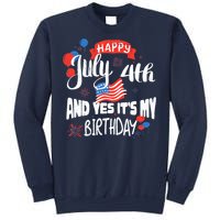 Happy July 4th And Yes It's My Birthday Independence Sweatshirt