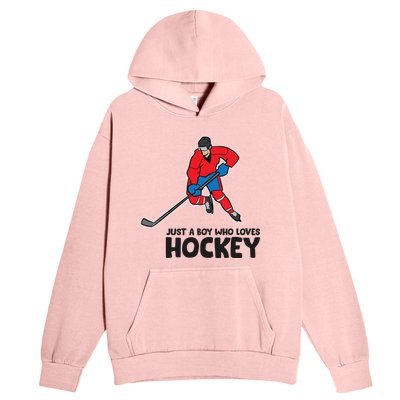 Hockey Just A Who Loves IceHockeys Gift Urban Pullover Hoodie