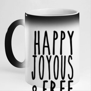 Happy Joyous And Free Aa Sobriety Sober Life Gift 11oz Black Color Changing Mug