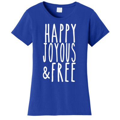 Happy Joyous And Free Aa Sobriety Sober Life Gift Women's T-Shirt