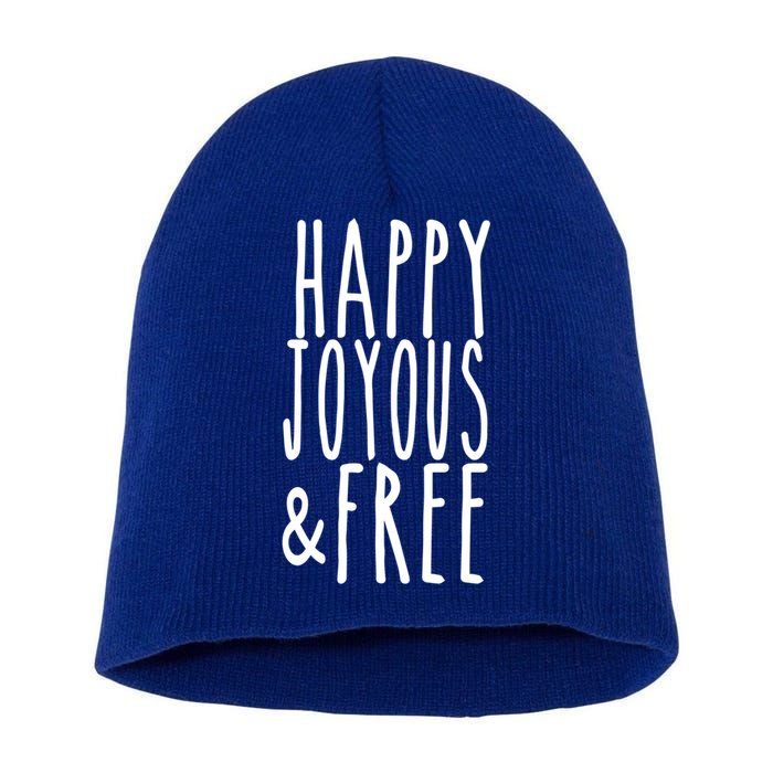 Happy Joyous And Free Aa Sobriety Sober Life Gift Short Acrylic Beanie