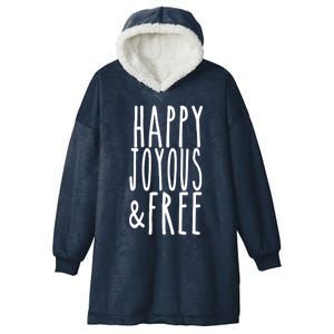 Happy Joyous And Free Aa Sobriety Sober Life Gift Hooded Wearable Blanket