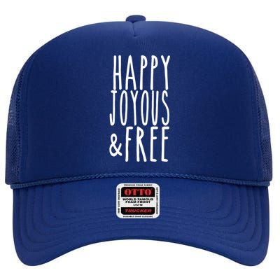 Happy Joyous And Free Aa Sobriety Sober Life Gift High Crown Mesh Back Trucker Hat