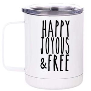 Happy Joyous And Free Aa Sobriety Sober Life Gift 12 oz Stainless Steel Tumbler Cup