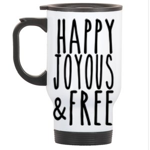 Happy Joyous And Free Aa Sobriety Sober Life Gift Stainless Steel Travel Mug