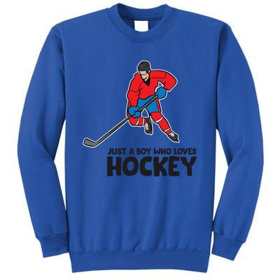 Hockey Just A Who Loves Icehockeys Gift Sweatshirt