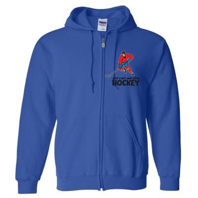 Hockey Just A Who Loves Icehockeys Gift Full Zip Hoodie