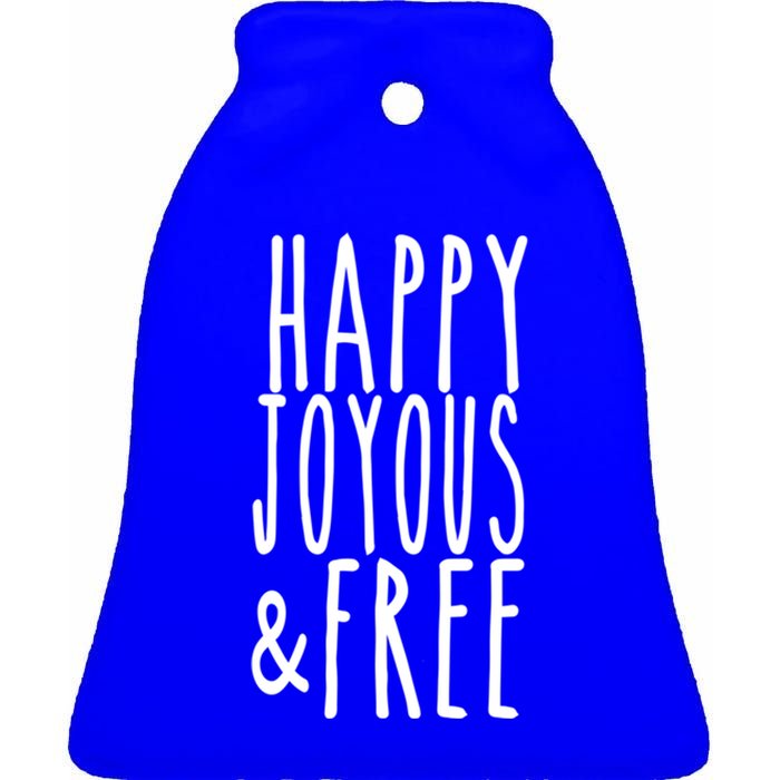 Happy Joyous And Free Aa Sobriety Sober Life Great Gift Ceramic Bell Ornament