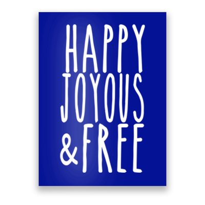 Happy Joyous And Free Aa Sobriety Sober Life Great Gift Poster